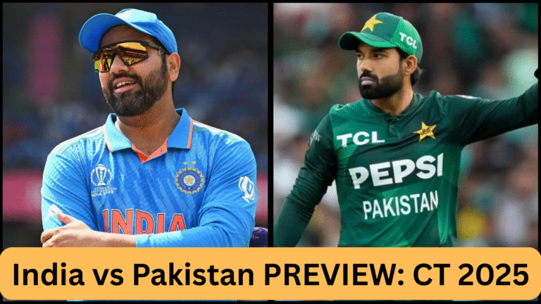 INDIA vs PAKISTAN PREVIEW: ICC Champions Trophy 2025