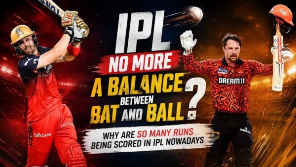 IPL No More a Balance Between Bat and Ball?