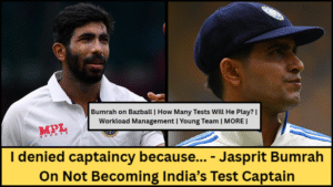 Jasprit Bumrah On Not Becoming India’s New Test Captain