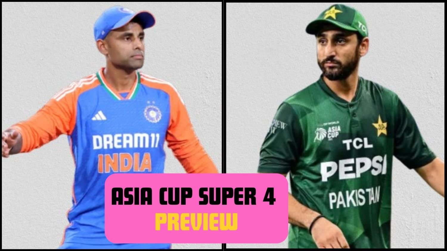 Asia Cup Super 4 Preview