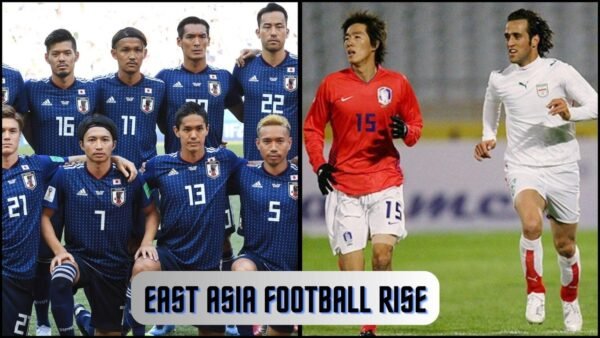 Japan and South Korea Football: How East Asia Became Asia’s Footballing Powerhouse?