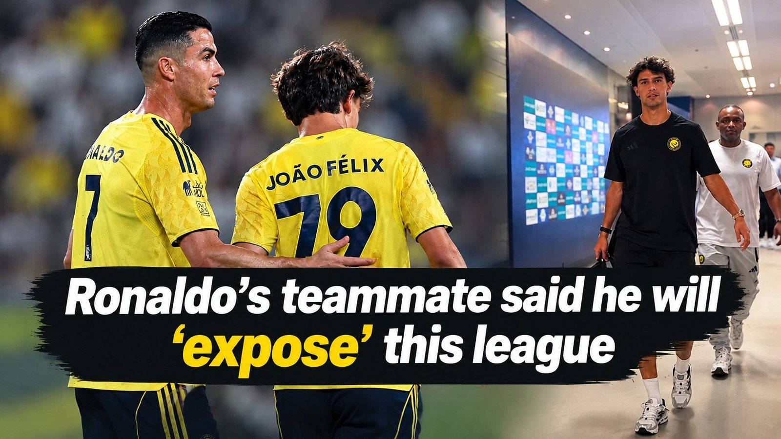 Cristiano Ronaldo teammate Joao Felix says he will expose Saudi Pro League