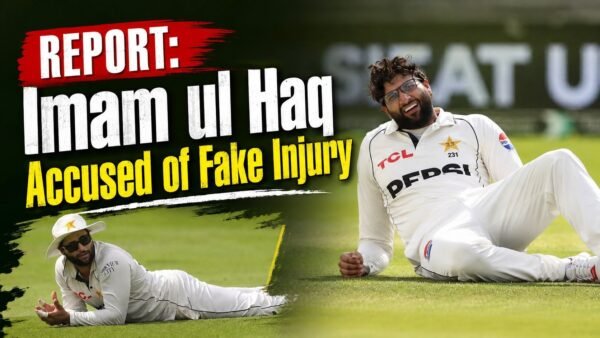 REPORT: Imam ul Haq Faces Fresh Scrutiny Over Fake Injury Allegations After Lord’s Controversy