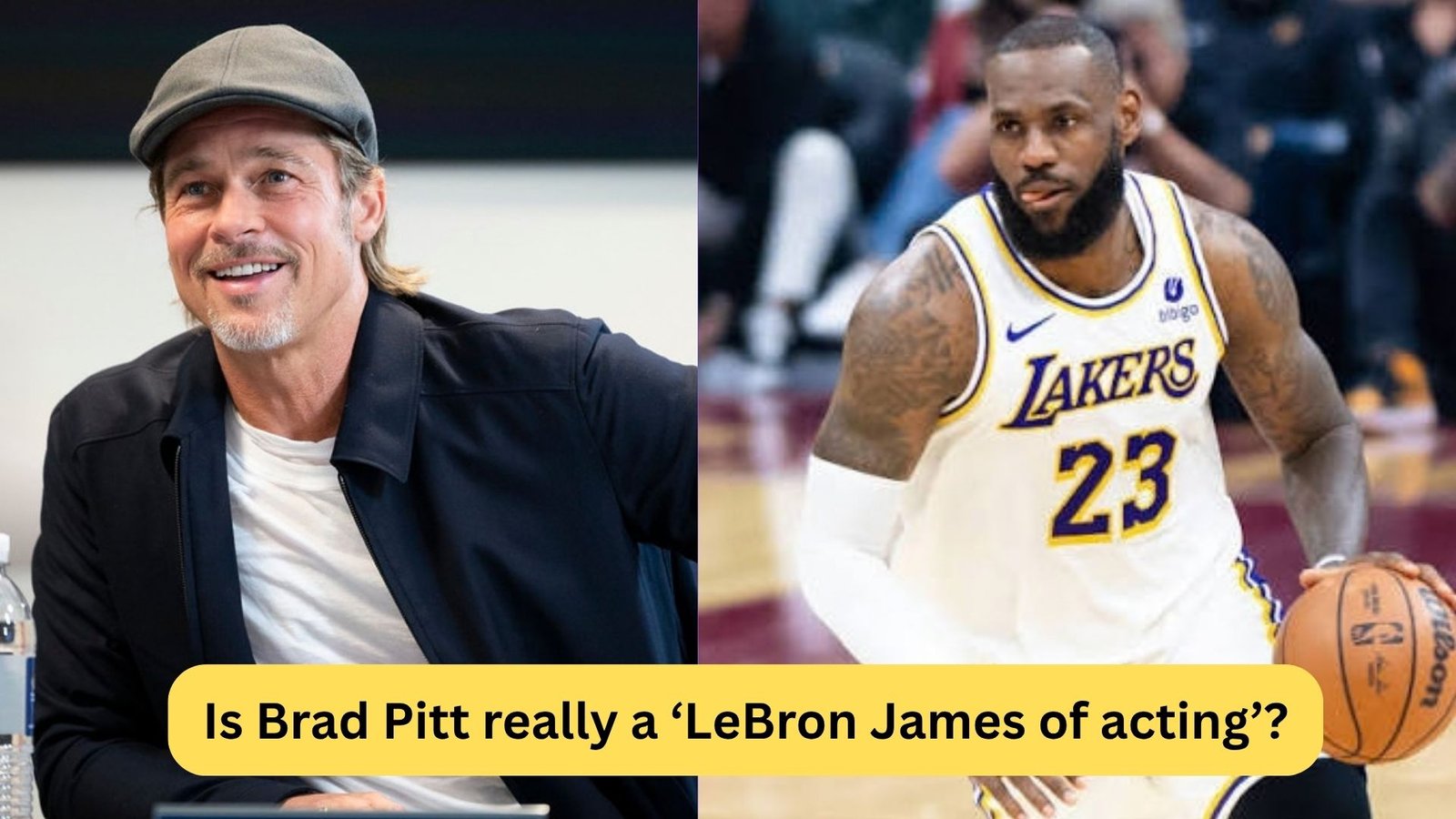 Is Brad Pitt really a ‘LeBron James of acting’