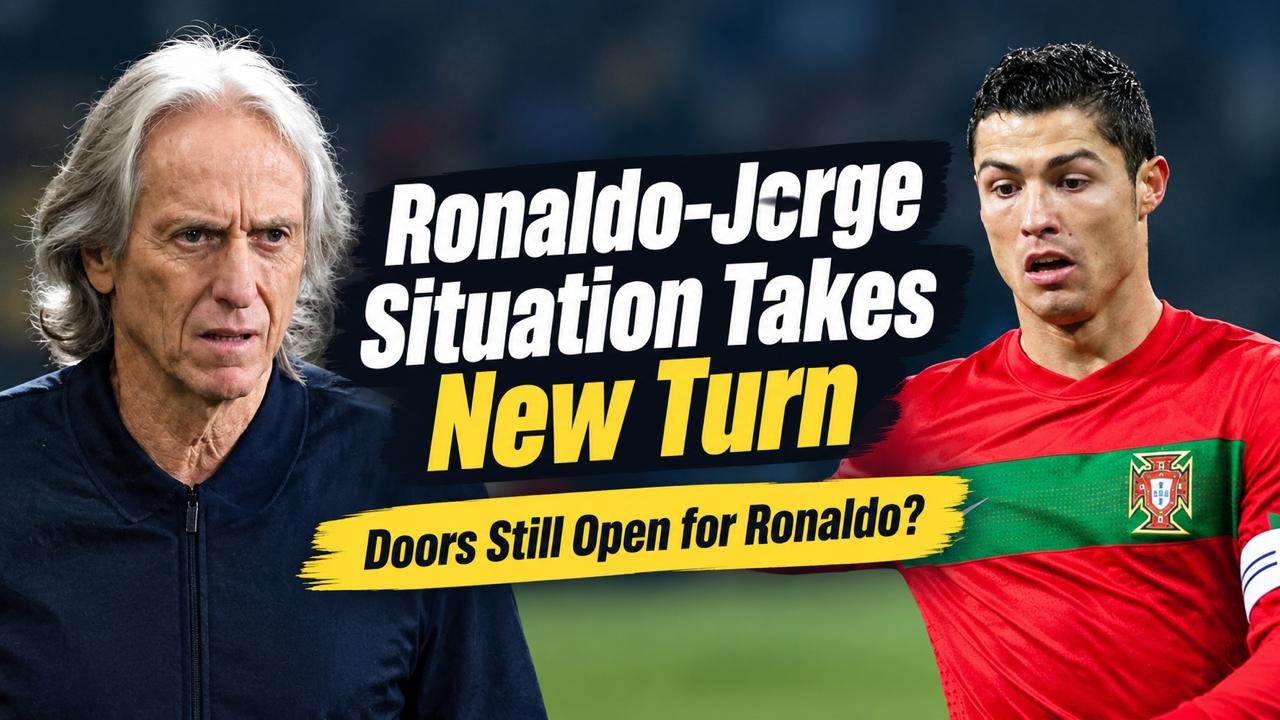 Cristiano Ronaldo Jorge Jesus Situation Takes New Turn