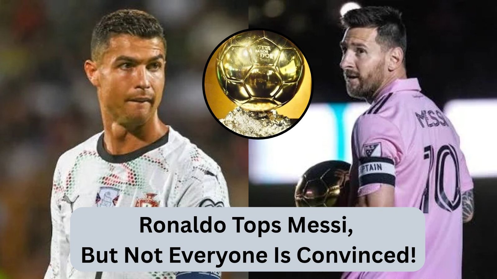 Cristiano Ronaldo vs Lionel Messi