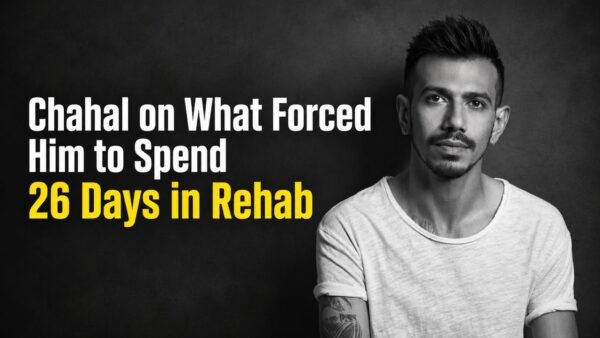 Yuzvendra Chahal Reveals What Forced Him to Spend 26 Days in Rehab After Divorce